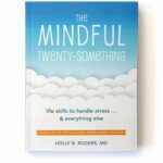 Book: The Mindful Twenty-Something by Holly Rogers